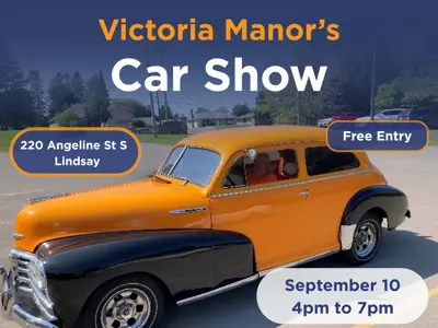 Victoria Manor's Car Show 220 Angeline St S Lindsay Free Entry September 10 4pm to 7pm